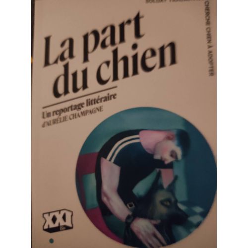 La Part Du Chien - Soldat Traumatisé Cherche Chien À Adopter