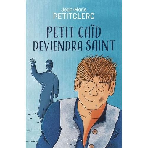 Petit Caïd Deviendra Saint - Une Rencontre Avec Don Bosco