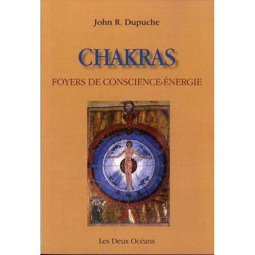 Chakras, Foyer De Conscience-Énergie - Regards Sur Une Autre Expérience Du Corps Dans L'hindouisme Et Le Christianisme