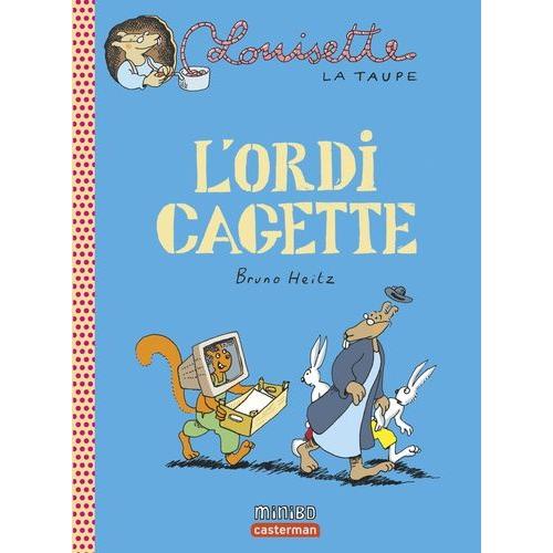 Louisette La Taupe Tome 11 - L'ordi Cagette