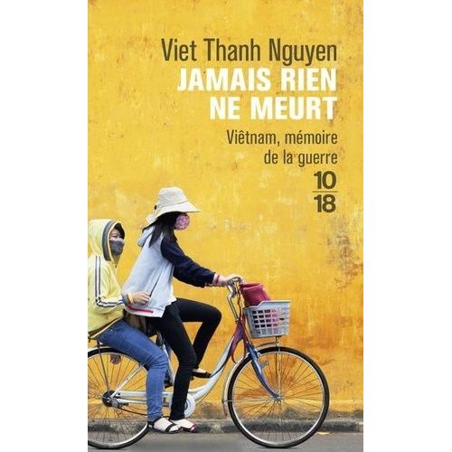 Jamais Rien Ne Meurt - Viêtnam, Mémoire De La Guerre