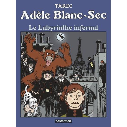 Adèle Blanc-Sec Tome 9 - Le Labyrinthe Infernal