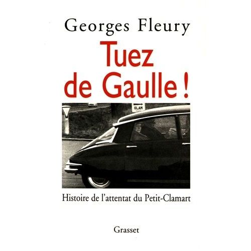 Tuez De Gaulle