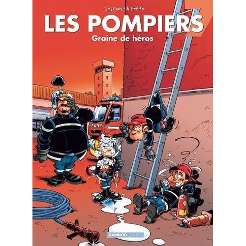 Les Pompiers Tome 7 - Graine De Héros