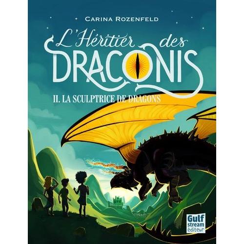 L'héritier Des Draconis Tome 2 - La Sculptrice De Dragons