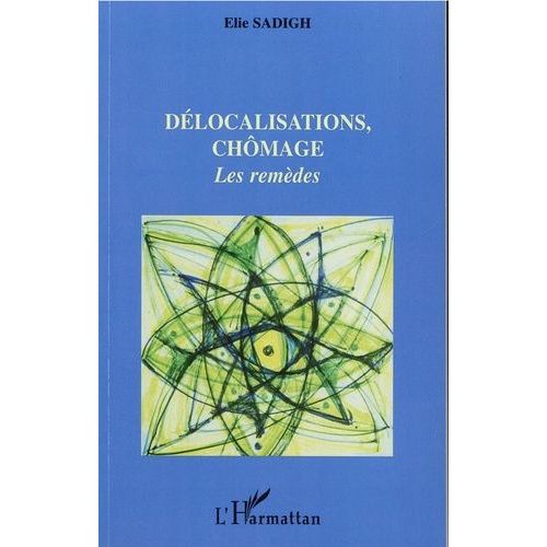Délocalisations, Chômage - Les Remèdes