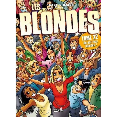 Les Blondes Tome 22 - On Est Tous Blondes !