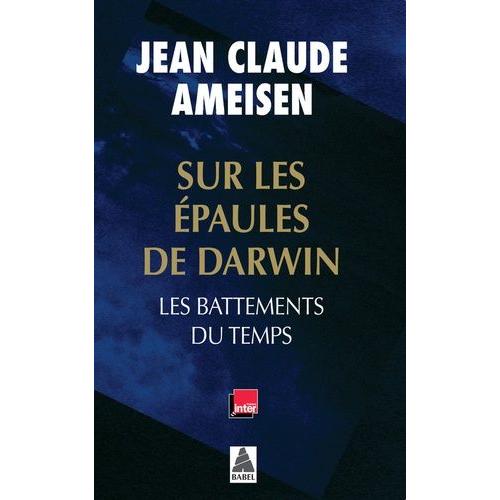 Sur Les Épaules De Darwin - Les Battements Du Temps