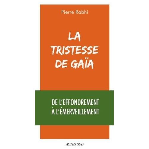 La Tristesse De Gaïa - De L'effondrement À L'émerveillement