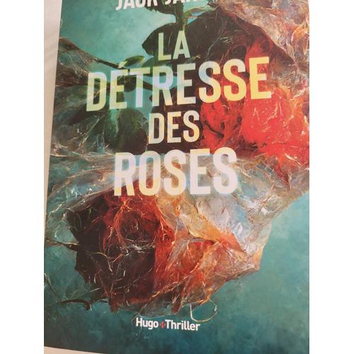 La Détresse Des Roses Jack Jakoli