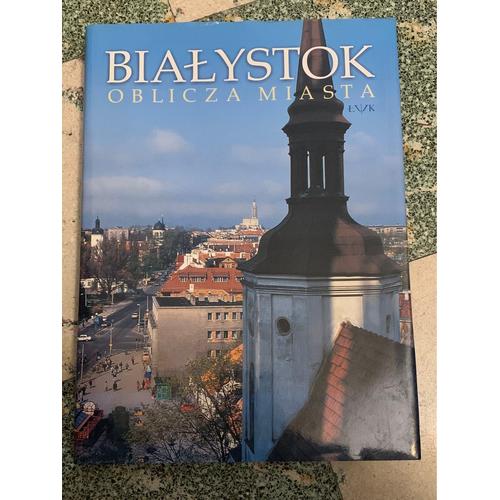 Bialystok - Oblicza Miasta