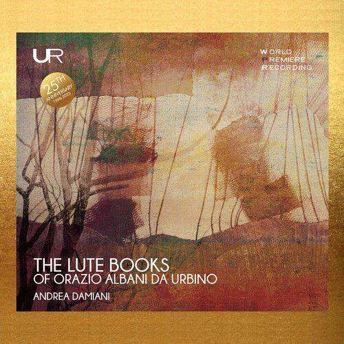 Andrea Damiani - The Lute Books Of Orazio Albani Da Urbino [Compact Discs]
