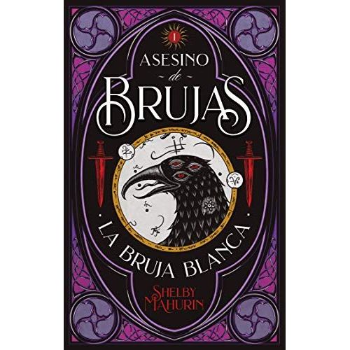 Asesino De Brujas - Vol. 1. La Bruja Blanca
