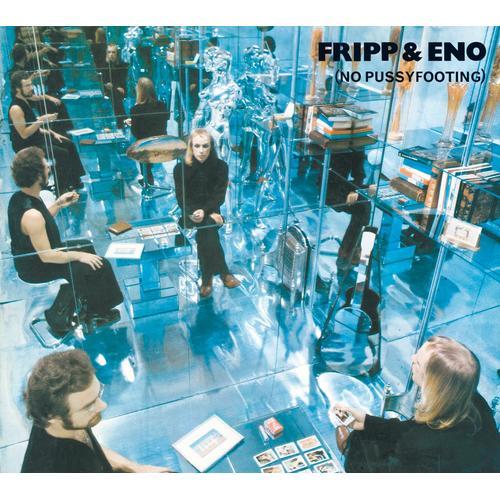 Fripp & Eno - No Pussyfooting