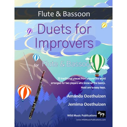 Duets For Improvers For Flute And Bassoon: 33 Exciting Traditional Melodies Arranged For Two Players Who Know All The Basics.