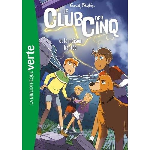 Le Club Des Cinq Tome 16 - Le Club Des Cinq Et La Maison Hantée