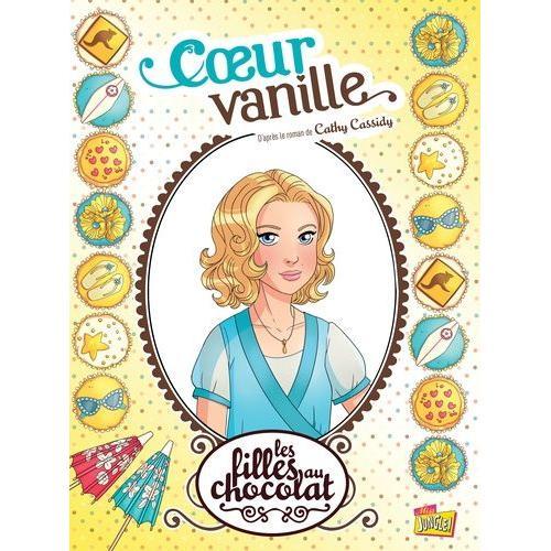 Les Filles Au Chocolat Tome 5 - Coeur Vanille