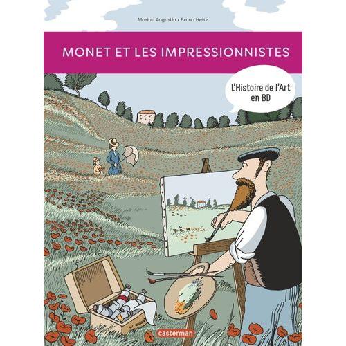 L'histoire De L'art En Bd - Monet Et Les Impressionnistes