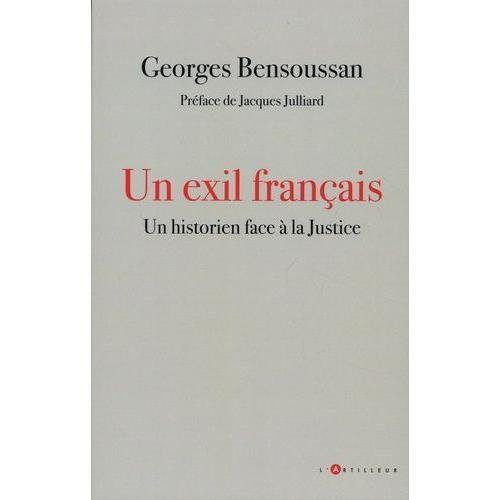 Un Exil Français - Un Historien Face À La Justice