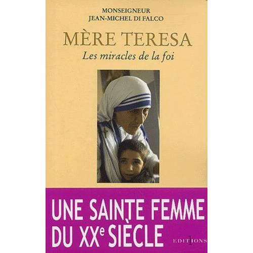 Mère Teresa - Les Miracles De La Foi