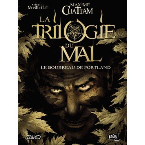 La Trilogie Du Mal Tome 1 - Le Bourreau De Portland