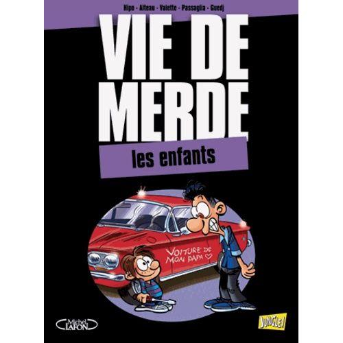 Vie De Merde Tome 6 - Les Enfants