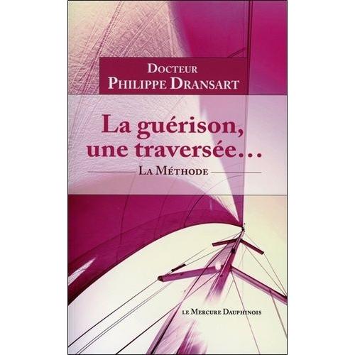 La Guérison, Une Traversée... - La Méthode