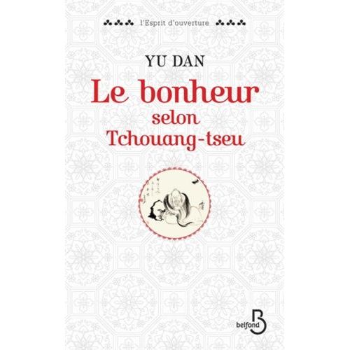 Le Bonheur Selon Tchouang-Tseu