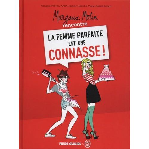 Margaux Motin Rencontre La Femme Parfaite Est Une Connasse ! Tome 1