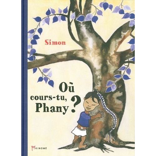 Où Cours-Tu, Phany ? - (1 Cd Audio)