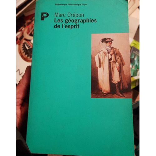 Les Géographes De L'esprit Marc Crépon