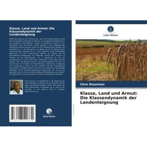 Klasse, Land Und Armut: Die Klassendynamik Der Landenteignung