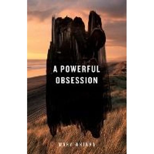 A Powerful Obsession