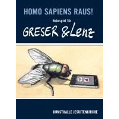 Homo Sapiens Raus! Heimspiel Für Greser & Lenz