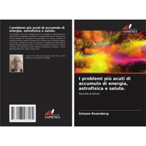 I Problemi Più Acuti Di Accumulo Di Energia, Astrofisica E Salute.
