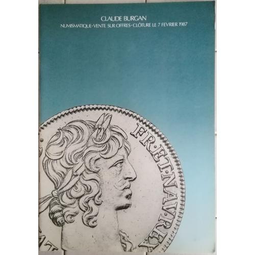 Catalogue De Vente Sur Offres Numismatique Claude Burgan Clôturée Le 7 Février 1987