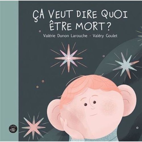 Ca Veut Dire Quoi Être Mort ?