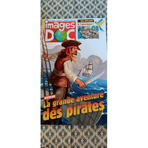 Images Doc N°368 Août 2019 La Grande Aventure Des Pirates