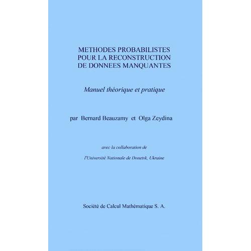 Méthodes Probabilistes Pour La Reconstruction De Données Manquantes - Manuel Théorique Et Pratique