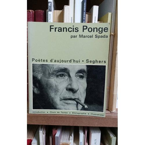 Francis Ponge Par Marcel Spada, Poètes D'aujourd'hui 