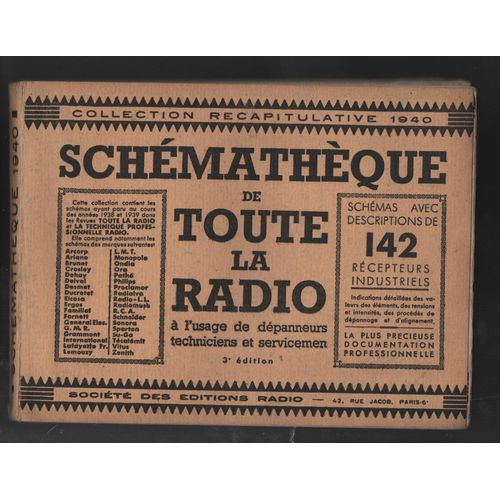 Schémathèque De Toute La Radio - Collection Récapitulative 1940 - 142 Récepteurs Industriels