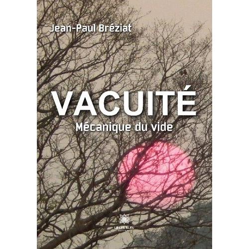 Vacuité - Mécanique Du Vide