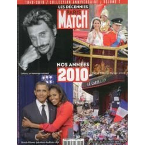 Les Decennies Paris Match 7 H Nos Annees 2010