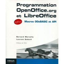 Programmation Openoffice.Org Et Libreoffice: Macros Ooobasic Et Api