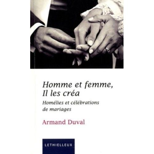 Homme Et Femme, Il Les Créa - Homémie Et Célébrations Pour Des Mariages