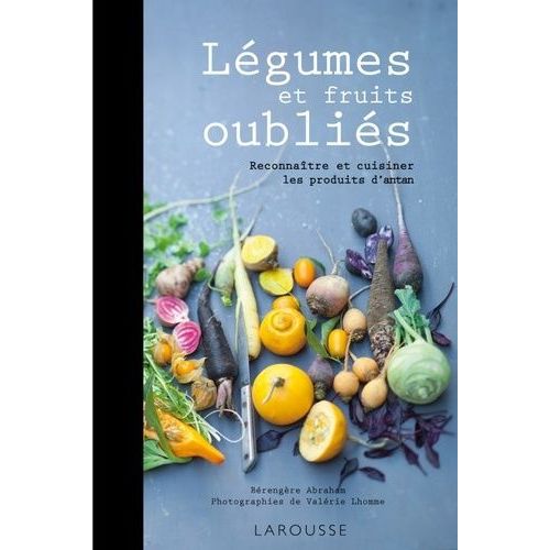 Légumes Et Fruits Oubliés