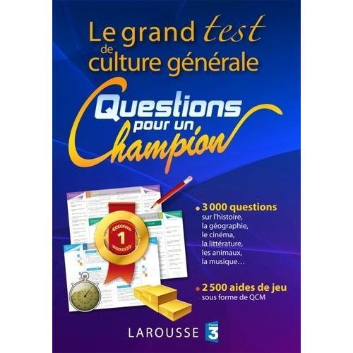 Le Grand Test De Culture Générale Questions Pour Un Champion