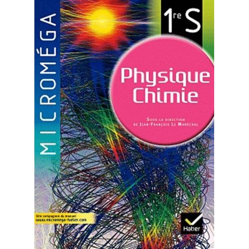 Microméga Physique Chimie 1e S - Manuel De L'élève