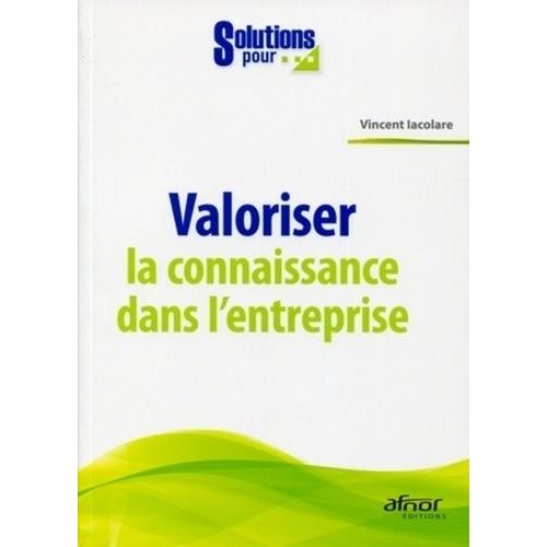 Valoriser La Connaissance Dans L'entreprise