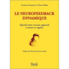 Le Neurofeedback Dynamique - Quand Notre Cerveau Apprend À Mieux Se Réguler
